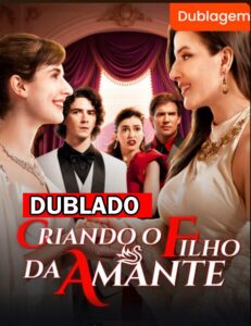 Assista CRIANDO O FILHO DA AMANTE DUBLADO em Português online Grátis