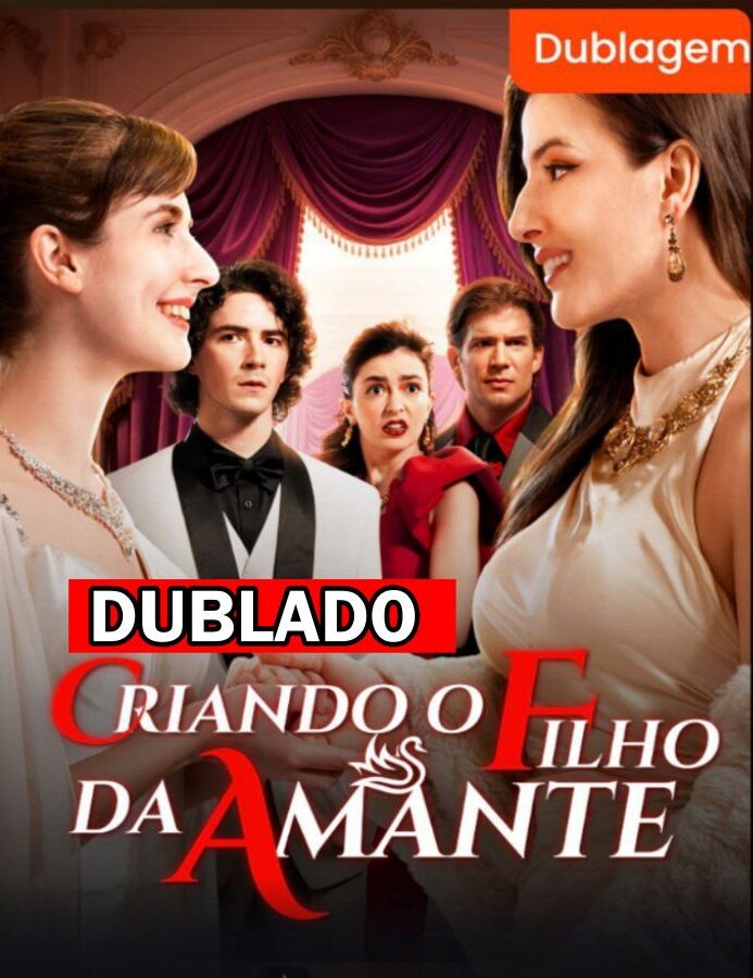 Assista CRIANDO O FILHO DA AMANTE DUBLADO em Português online Grátis