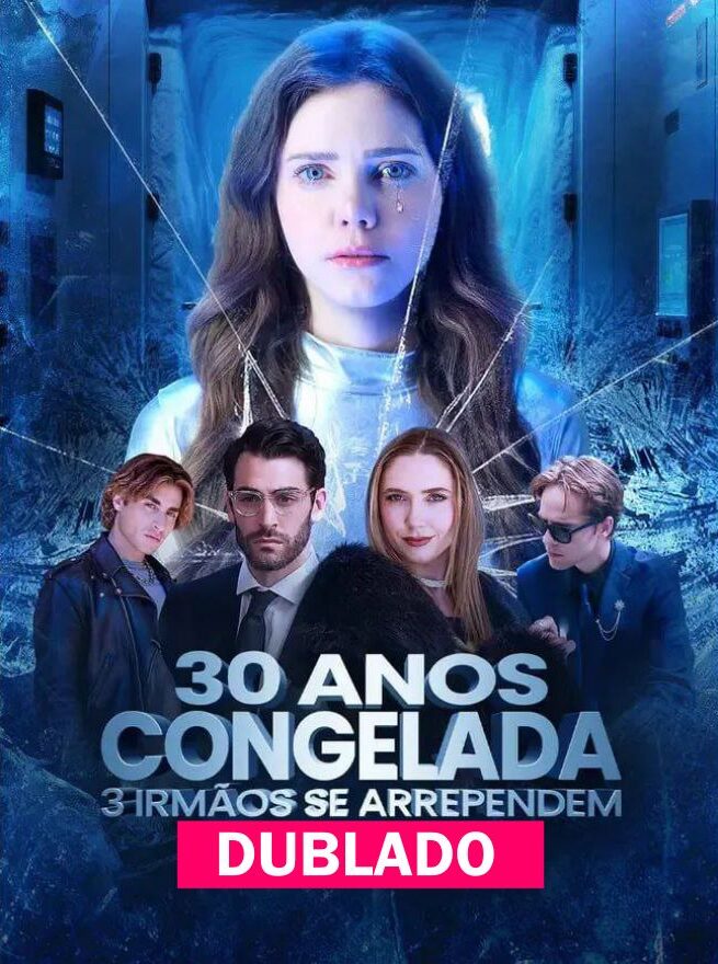 Assista 30 ANOS CONGELADA 3 IRMÃOS SE ARREPENDEM DUBLADO em Português online Grátis