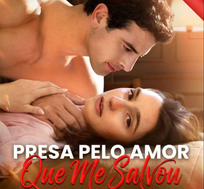 PRESA PELO AMOR QUE ME SALVOU