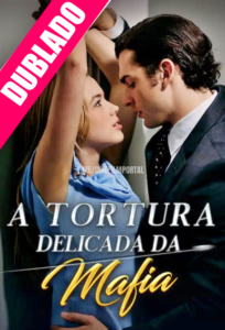 Assistir A TORTURA DELICADA DA MARFIA DUBLADO em Português Online Grátis